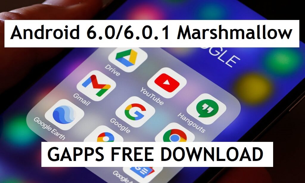 gapps 6.0.1 marshmallow download