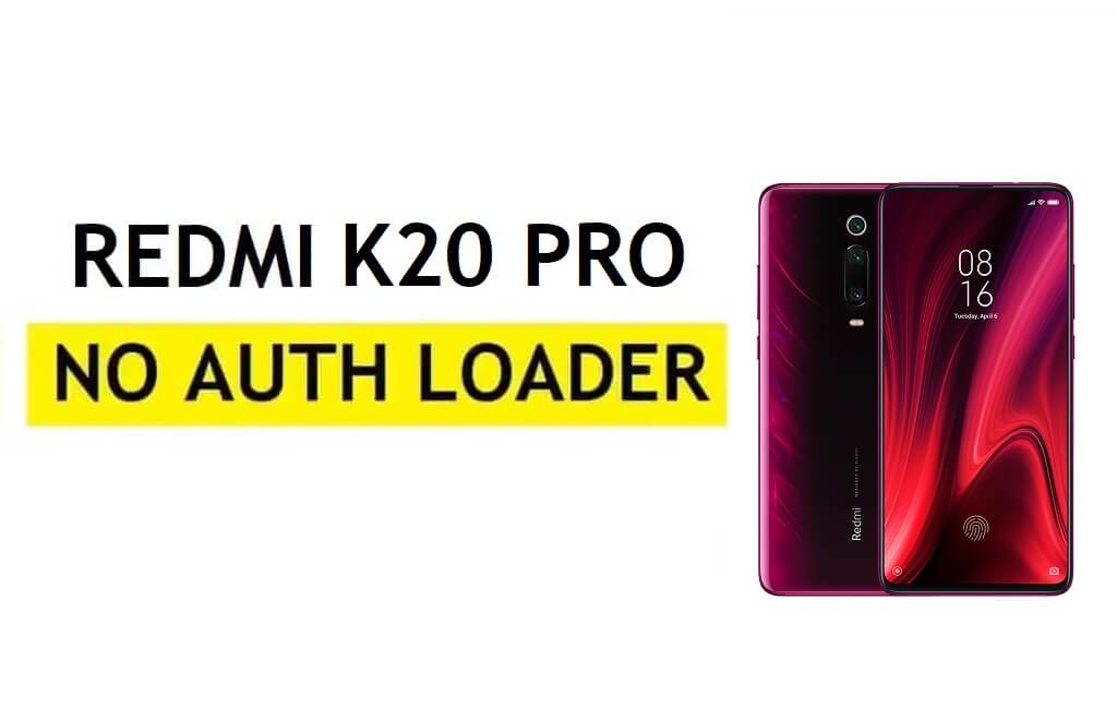 Xiaomi Redmi K20 Pro No Auth Loader Firehose File Download